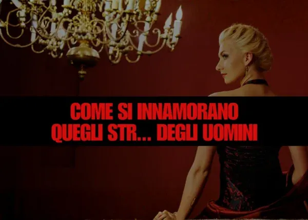 Come si Innamorano quegli STR*NZI degli Uomini – Federico Picchianti