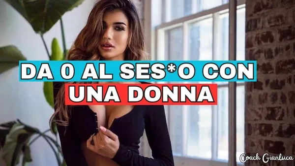 Da 0 al Ses o con una Donna – Gianluca Coach