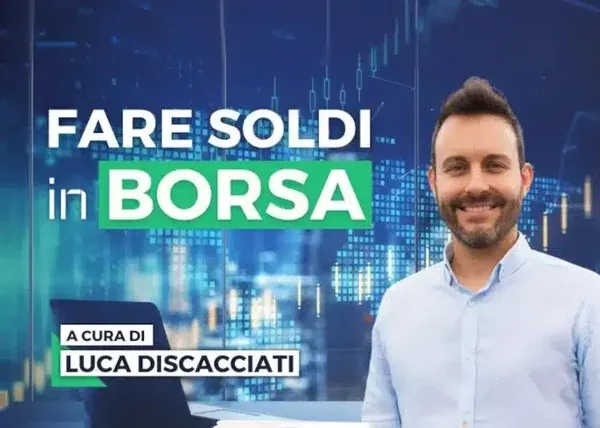 Fare soldi in Borsa – Luca Discacciati (Investire.biz)