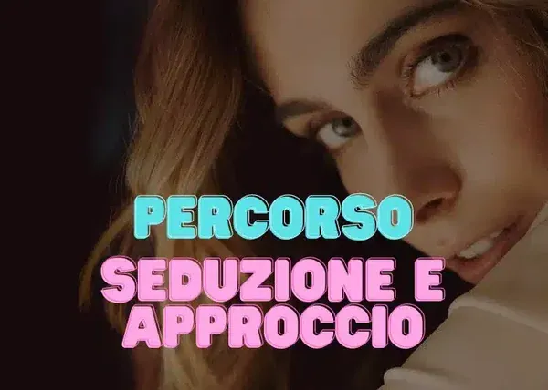 Percorso Seduzione e Approccio – Daniela Coin