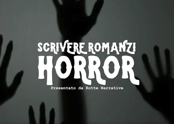 Scrivere Romanzi Horror – Rotte Narrative