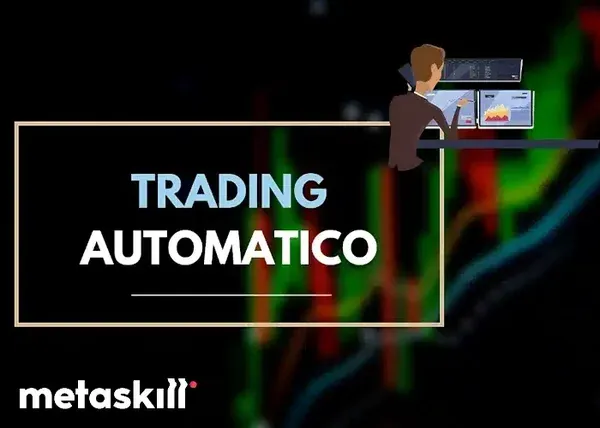 Trading Automatico senza Programmare – Metaskill