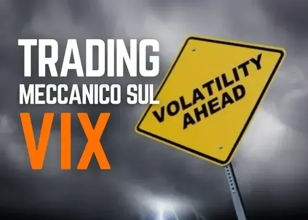 Trading Meccanico sul VIX – Luca Giusti