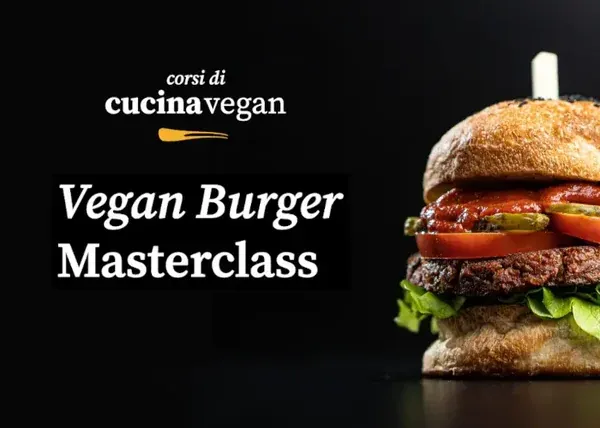 Vegan Burger Masterclass – Corsi di Cucina Vegan