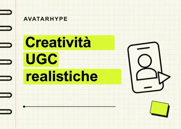 Creatività UGC Realistiche – AvatarHype