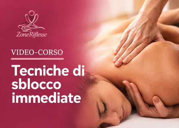 Tecniche di Sblocco Immediate – Zone Riflesse