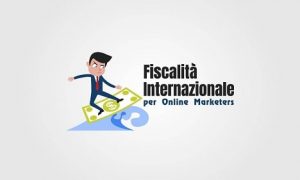 Download Fiscalità Internazionale per Online Marketers di big luca-min