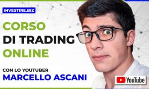 Corso completo di Trading Online con Marcello Ascani di investire.biz